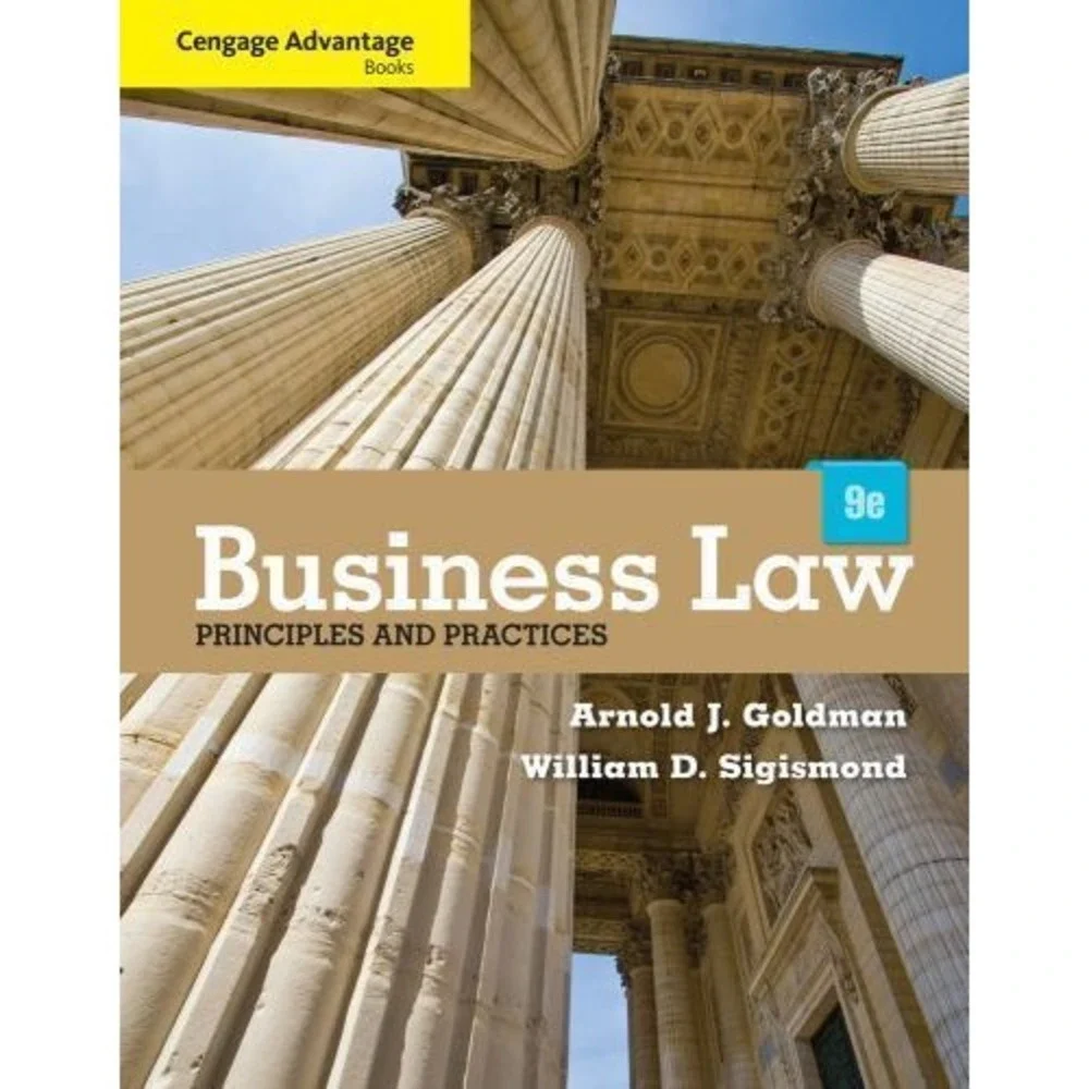Cengage Advantage Books: Business Law: Principles and Practices by Goldman, Arn